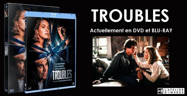 Tentez de gagner un DVD et un BLU-RAY de Troubles